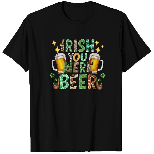 Irish You Were Beer T Shirts