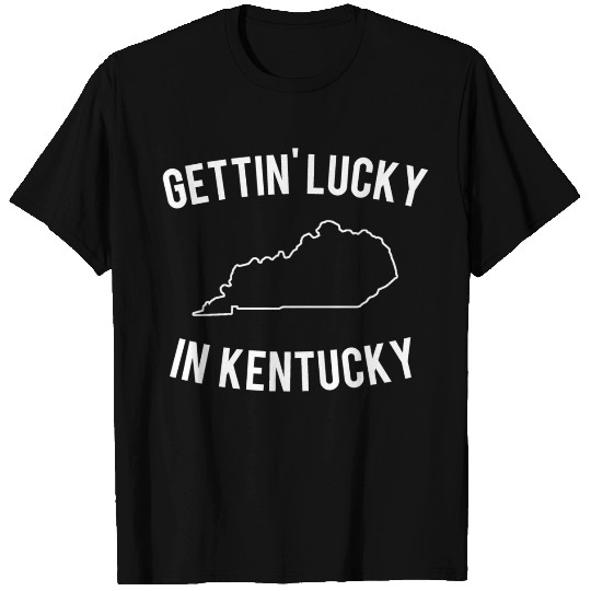 Getting Lucky In Kentucky girl T Shirts