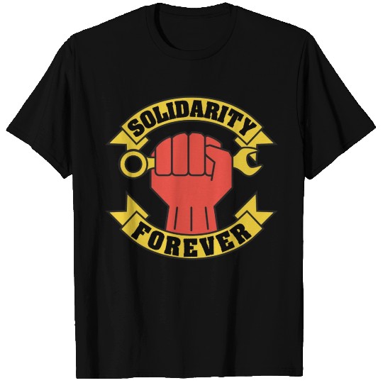 Solidarity Forever Raised Fist Labor Union IWW T Shirts