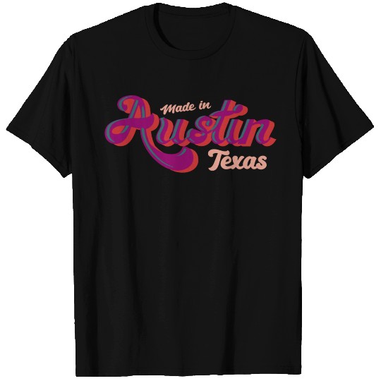 Made in Austin Texas psychedelic typography T Shirts