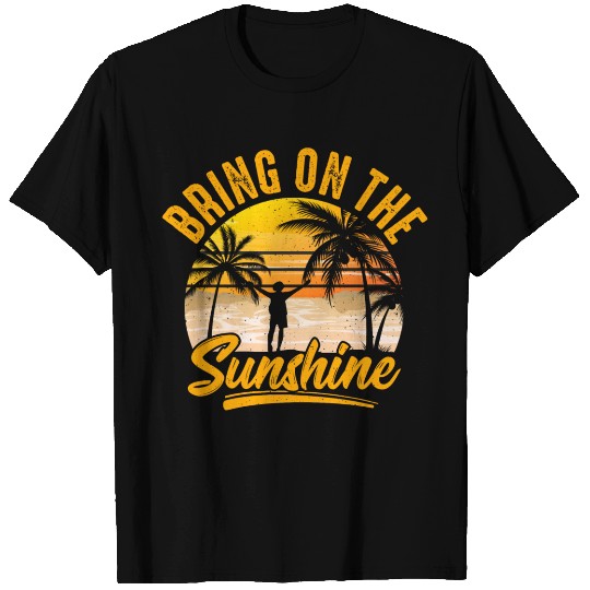 Summer T Shirts Design : Bring On The Sunshine