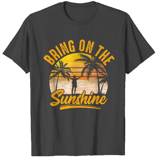 Summer T Shirts Design : Bring On The Sunshine