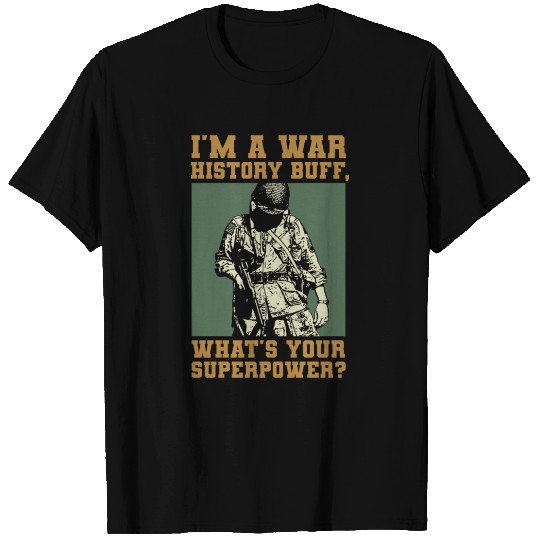 War History Buff - WW2 Enthusiast T Shirts