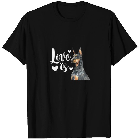 Love Is Doberman Pinscher T Shirts