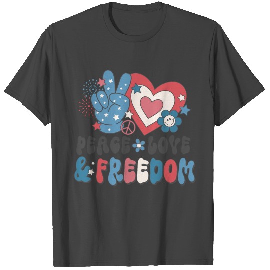 Peace Love & Freedom T Shirts