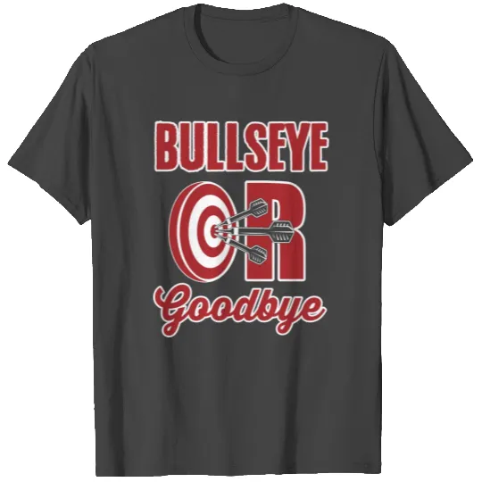 Bullseye or good T Shirts