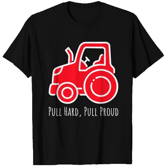 Pull Hard, Pull Proud tractor pulling T Shirts