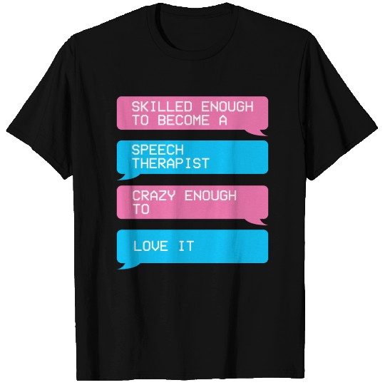 Speech Therapy SLP Speech Language Pathologist T Shirts