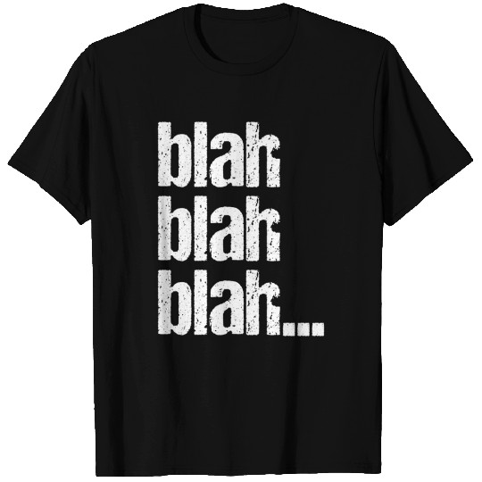 Blah Blah Blah T Shirts