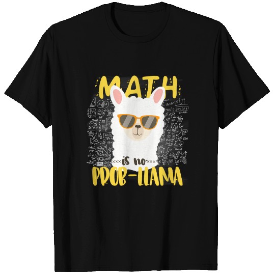 Math Is No Probllama Llama Alpaca Back To School C T Shirts