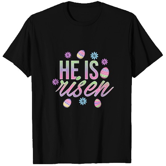 He Is Risen Easter Christian Message Easter Eggs T Shirts
