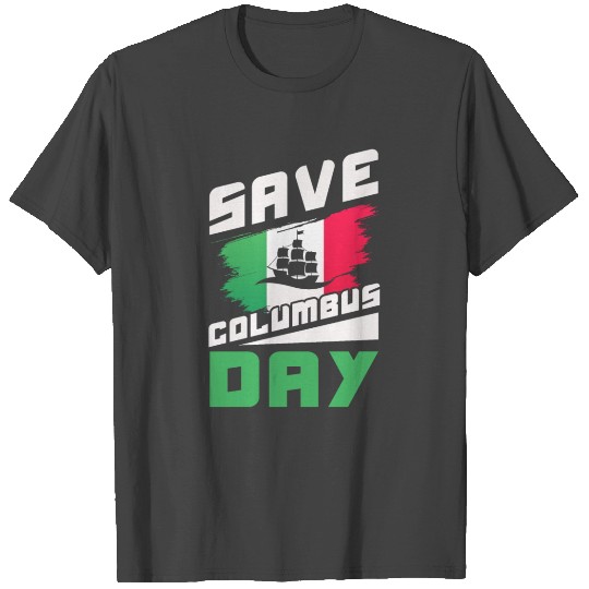 Christopher Columbus Italian American Columbus Day T Shirts