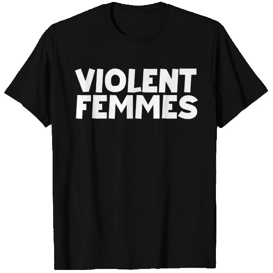 Violent Femmes T Shirts