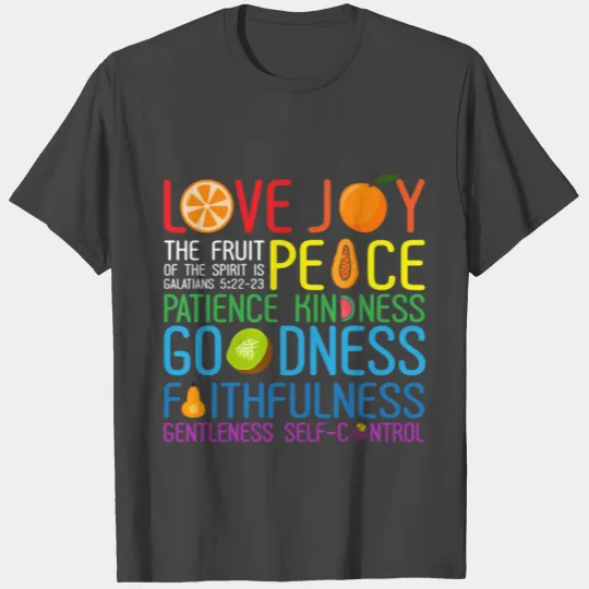 Love Joy The Fruit Of The Spirit Is Peace Patience T Shirts