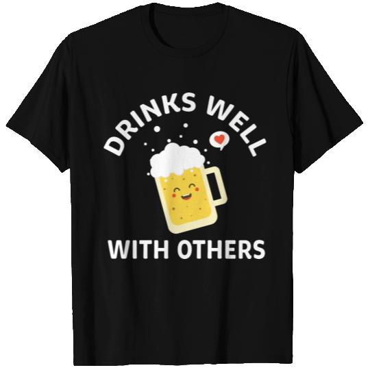 Drinks Well With Others Funny Drinking T Shirts