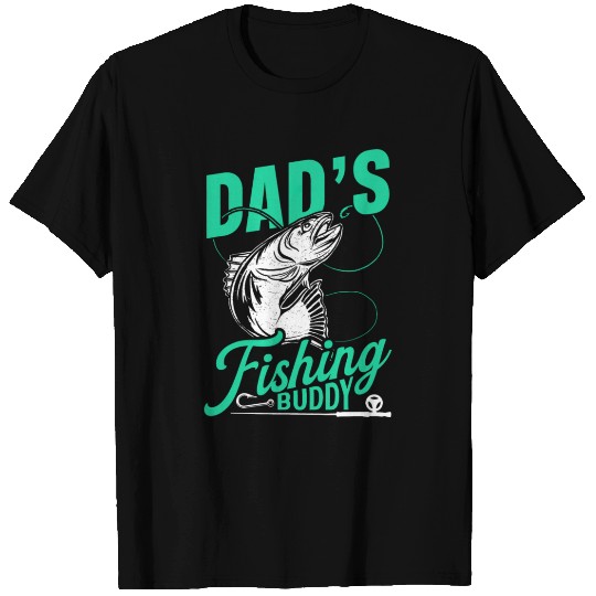 Dad s Fishing Buddy Fisherman Buddies Fisher T Shirts