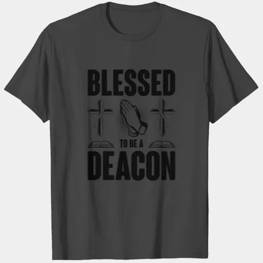 Church Deacon Religion Christian Believer Church T Shirts