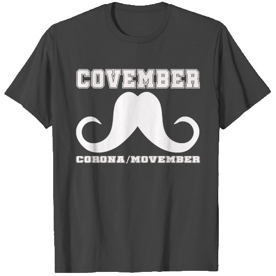 Covember Since Its November Movember T Shirts