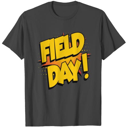 School Field Day Last Day Of School T Shirts