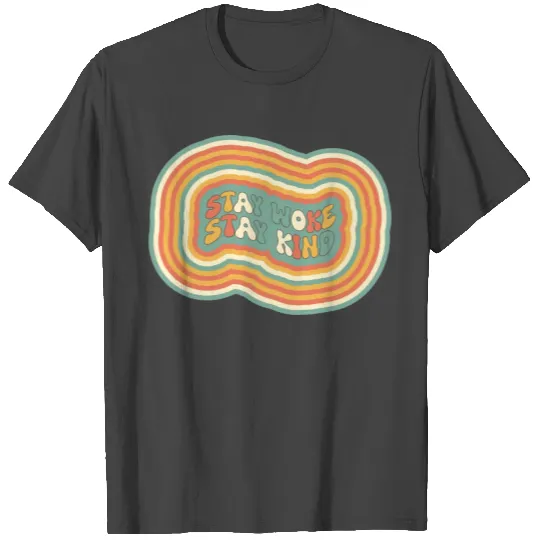 Woke & Kind | Stay Woke Stay Kind T Shirts