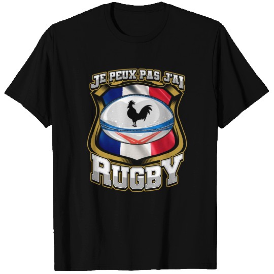 Je Peux Pas J ai Rugby France Rugby T Shirts