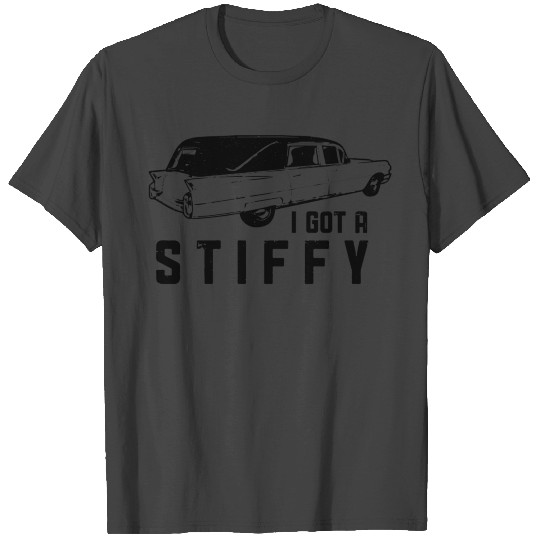 Mortician Hearse I Got A Stiffy T Shirts