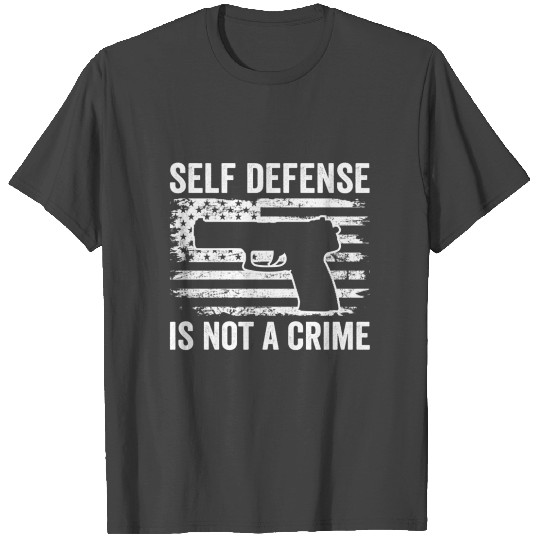 Self Defense Is Not A Crime Pro Gun 2Nd Amendment T Shirts