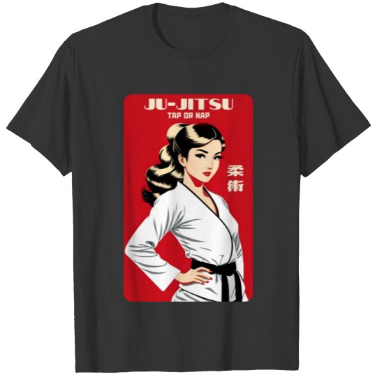 Funny Witty Ju-Jitsu BJJ MMA Martial Arts Humor T Shirts