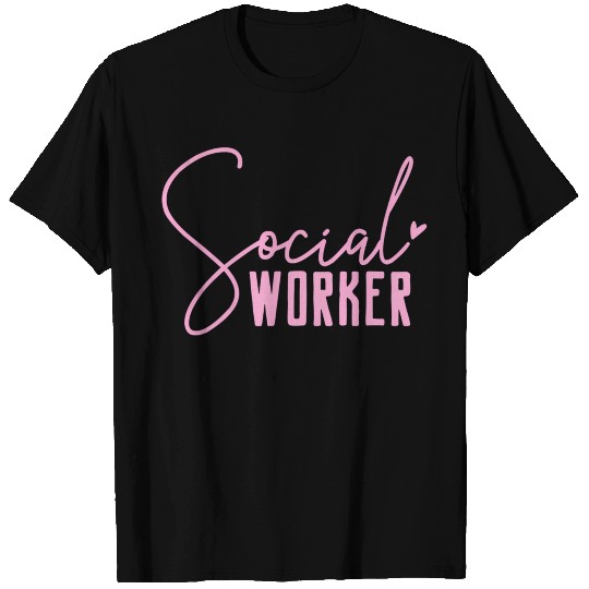 Social Work Social Worker T Shirts