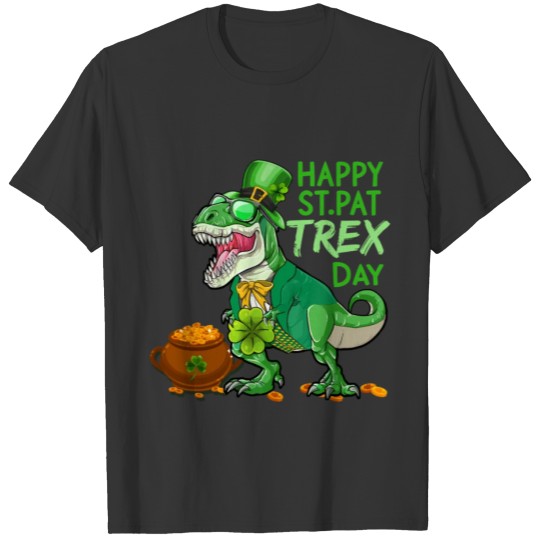Happy St Pat Trex Day Dinosaur St Patrick'S Day Fo T Shirts