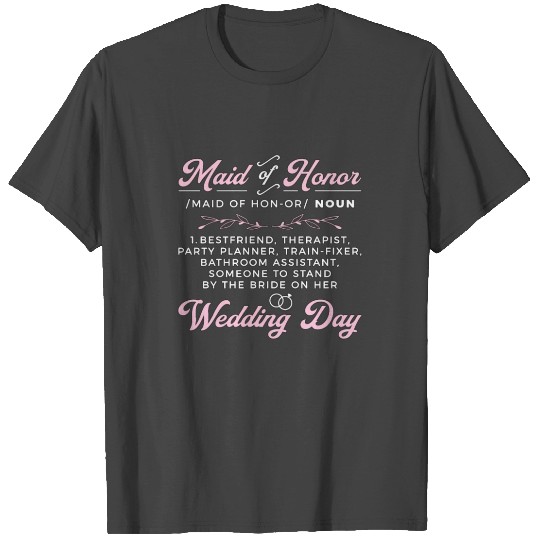 Maid Of Honor Noun Best Friend Therapist Wedding T Shirts