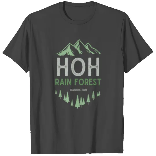 Hoh Rain Forest Washington Olympic National Park T Shirts