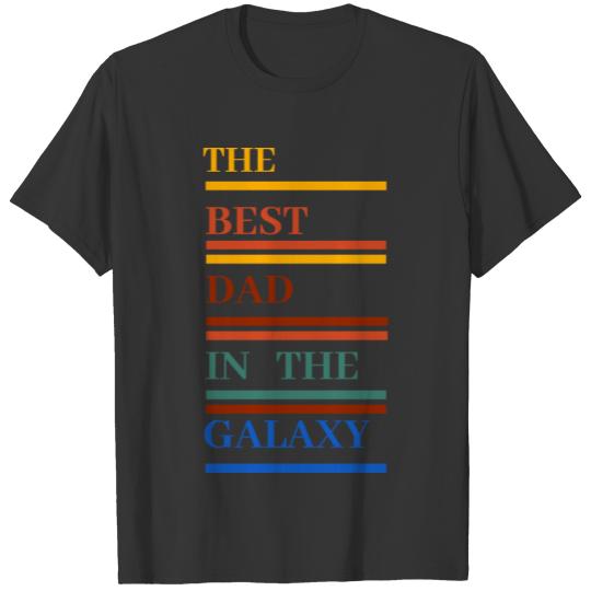 the best dad in the galaxy T Shirts fanny