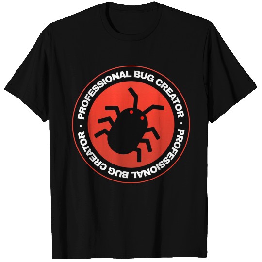 DESIGNProfessional Bug Creator T Shirts