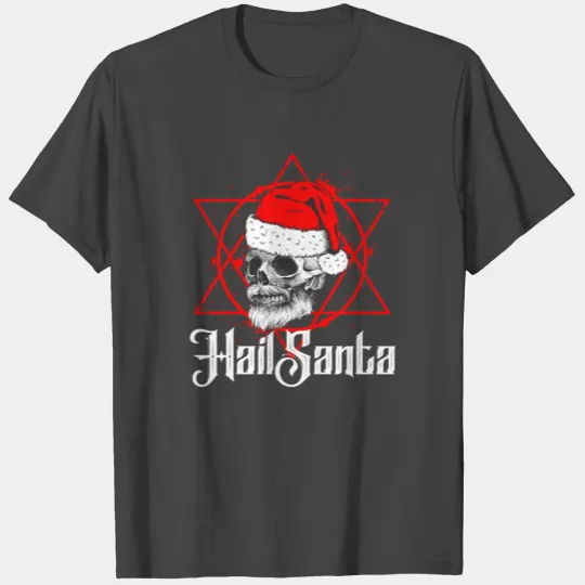 Hail Santa - Funny Ugly Christmas T Shirts