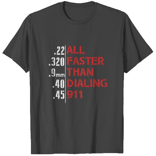 All Faster Than Dialing 911 (on back) T Shirts