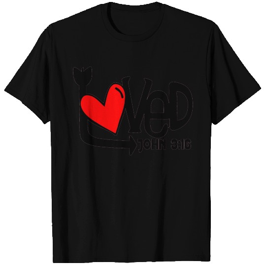 Quality Christian T Shirts, Loved John 3:16 T Shirts