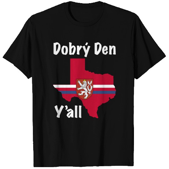 Dobry Den Y all Texas Czech Heritage T Shirts