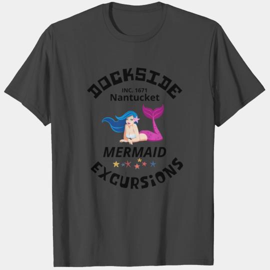 Dockside Mermaid Excursions Nantucket Est 1671 T Shirts