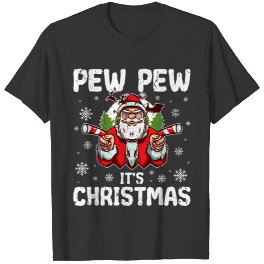 Pew It'S Santa T Shirts