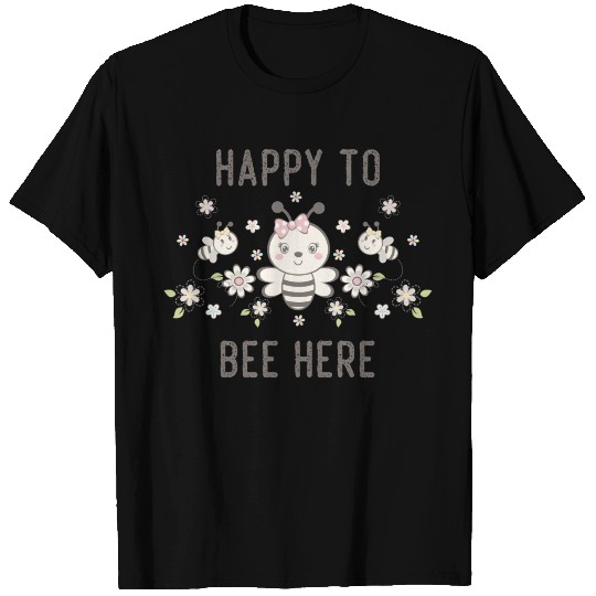 Happy To Bee Here Cute Funny Bee Design Newborn T Shirts