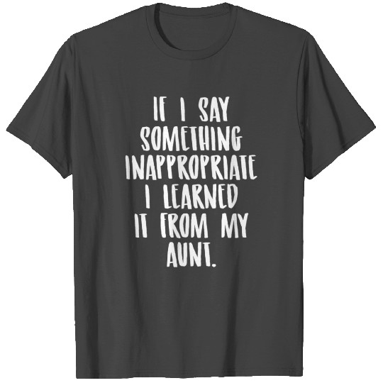 Nephew Niece Aunt Quote T Shirts