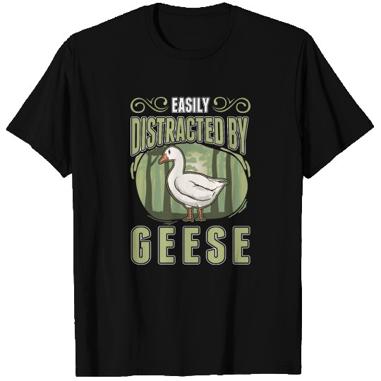 Easily Distracted By Geese Goose Farmer T Shirts