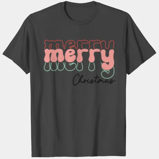 Merry Merry Merry T Shirts