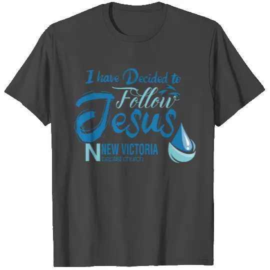 I have decided to follow jesus T Shirts