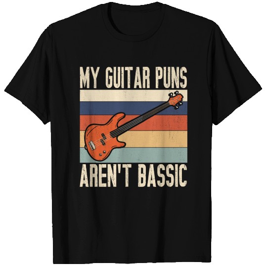 My Guitar S Aren t Bassic Guitar Player T Shirts