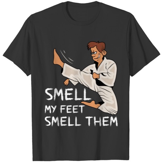 Karate Funny Smell My Feet Smell Them T Shirts