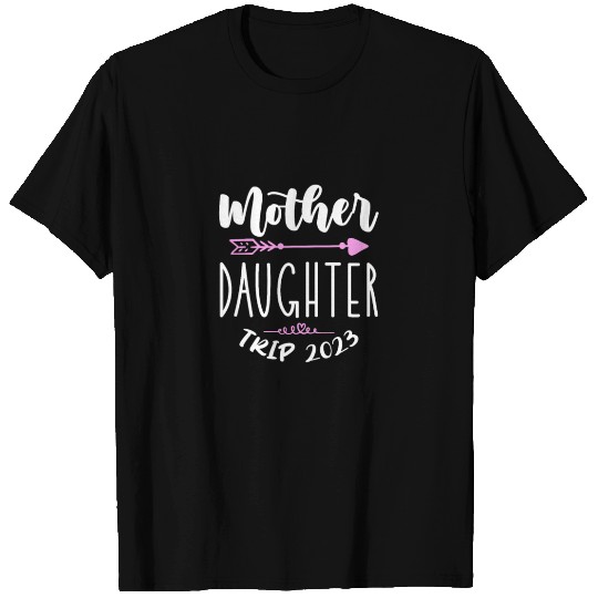 Mother Daughter Trip 2023 T Shirts