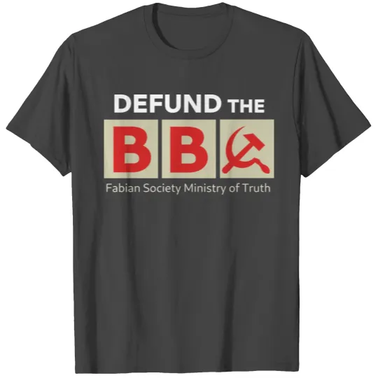 DEFUND BBC Fabian Society Ministry of Truth T Shirts