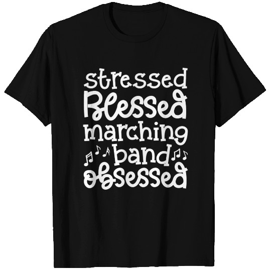 Stressed Blessed Marching Band Obsessed Cute Funny T Shirts
